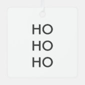 Ho Ho Ho | Minimalistisch Clean Simple White Chris Ornament Aus Metall (Vorderseite)