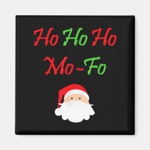 Ho Ho Ho Mo-fo Lustiges Weihnachten Santa Xmas Magnet