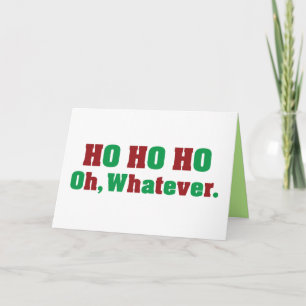 Ho Ho Ho Oh Whatever Feiertagskarte