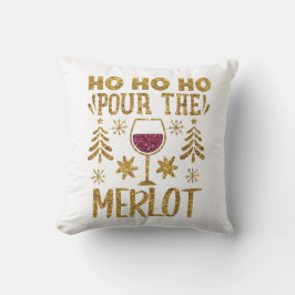 Ho Ho Ho Pour the Merlot Christmas Gold Glitzer Kissen