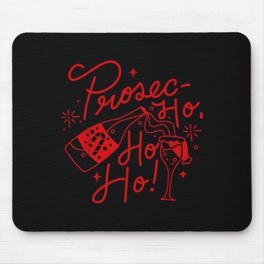 Ho Ho Ho Prosecco Christmas Tee Funny Wine Lover H Mousepad (Vorne)