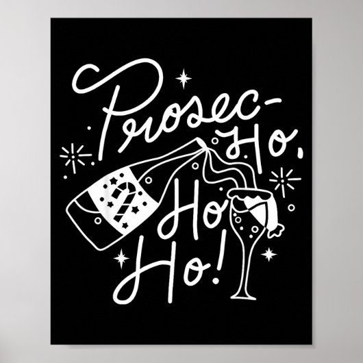Ho Ho Ho Prosecco Christmas Tee Funny Wine Lover H Poster (Vorne)