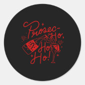 Ho Ho Ho Prosecco Christmas Tee Funny Wine Lover H Runder Aufkleber (Vorderseite)