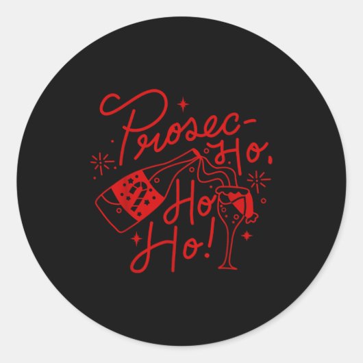 Ho Ho Ho Prosecco Christmas Tee Funny Wine Lover H Runder Aufkleber (Vorderseite)