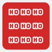 Ho Ho Ho (Santa Claus Says) Red Background Quadratischer Aufkleber (Vorderseite)