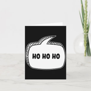 Ho Ho Ho Sprechblase Karte