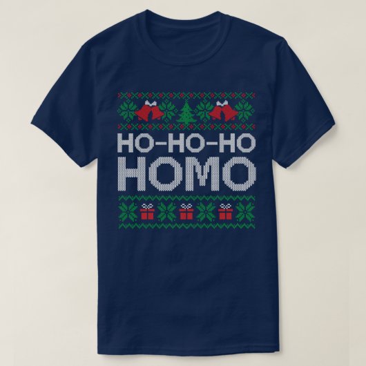 Ho Ho Ho Ugly Homo Frohe Weihnachten T-Shirt (Design vorne)
