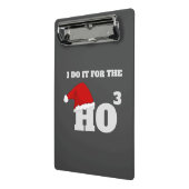 Ho Ho Ho | Weihnachts Funny Text Weihnachtsgeschen Mini Klemmbrett (Gewinkelt2)