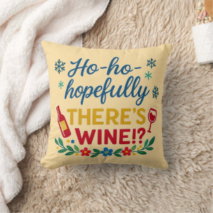 Ho Ho Hoffentlich gibt es Wein – Lustiger Feiertag Kissen
