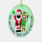 Ho Ho hofft, dass 2021 ein besseres Weihnachtsfest Keramik Ornament (Rechts)