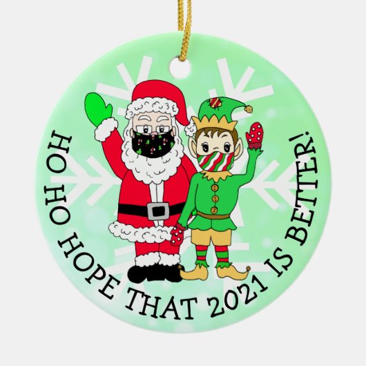 Ho Ho hofft, dass 2021 ein besseres Weihnachtsfest Keramik Ornament (Vorne)