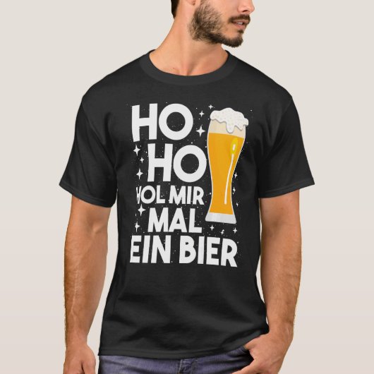 Ho Ho Hol Mir Mal A Beer Funny Christmas Beer Drin T-Shirt (Vorderseite)