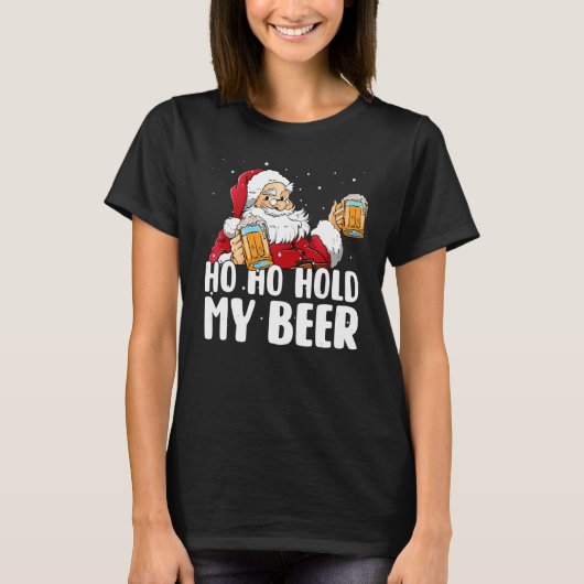 Ho Ho Hold My Beer Santa Claus Merry Christmas 202 T-Shirt (Vorderseite)
