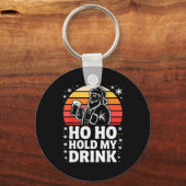 Ho Ho Hold My Drink Christmas Santa Party Humor Schlüsselanhänger (Vorderseite)