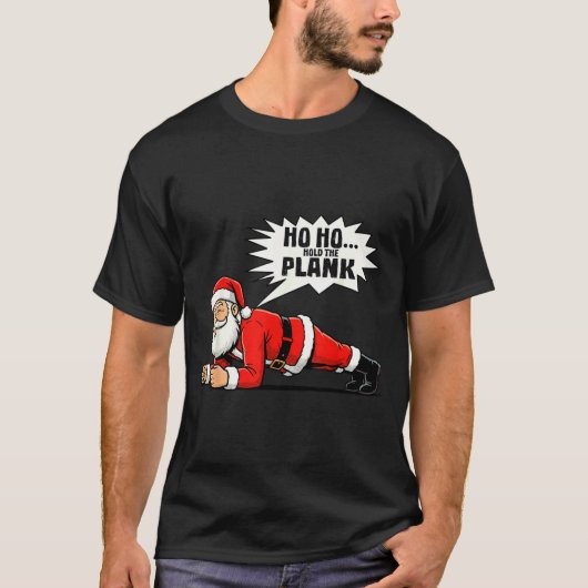 Ho Ho Hold The Plank Christmas Santa Workout Funny T-Shirt (Vorderseite)
