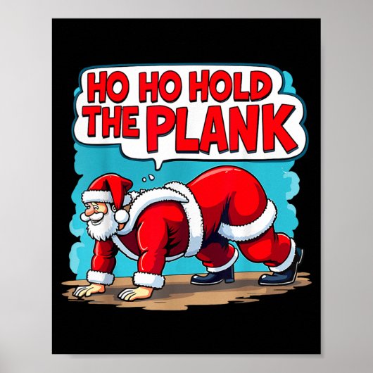 Ho Ho Hold The Plank Santa Christmas Fitness Worko Poster (Vorne)