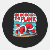 Ho Ho Hold The Plank Santa Christmas Fitness Worko Runder Aufkleber (Vorderseite)