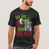 Ho Ho Hold Your Breath Soky Christmas Radiology Sk T-Shirt (Vorderseite)