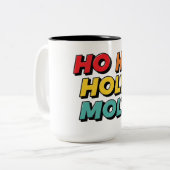Ho Ho Holy Moly Christmas Zweifarbige Tasse (Vorderseite Links)