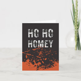 Ho Ho Homie / Merry Xmas Karte
