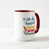 Ho Ho Hopefully There’s Wine – Funny Holiday Combo Tasse (VorderseiteRechts)