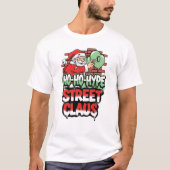 Ho Ho Hype Street Claus Urban Santa Christmas T-Sh T-Shirt (Vorderseite)