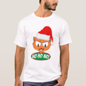 Ho Ho NO! Sarcastic Anti Holiday Cartoon Cat T-Shirt (Vorderseite)
