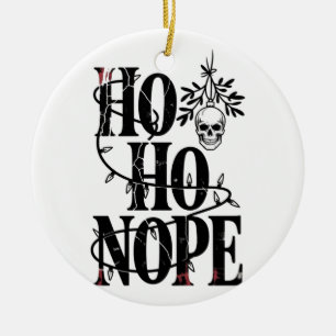 Ho Ho Nope" Lustiger Gruseliger Gotischer Totenkop Keramik Ornament