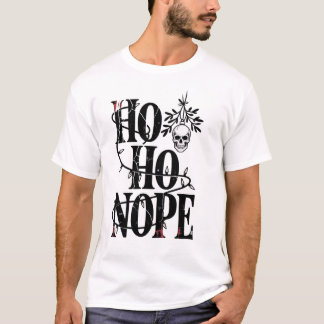 Ho Ho Nope" Lustiger Gruseliger Gotischer Totenkop T-Shirt