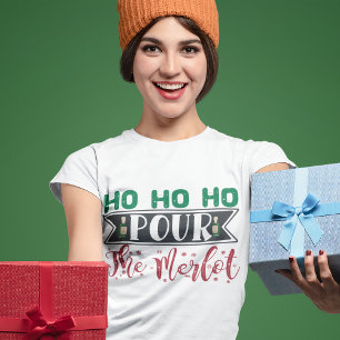 Ho Ho Pour the Merlot Funny Christmas Drink T-Shirt