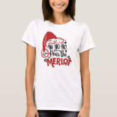 Ho Ho Pour the Merlot Wein Weihnachten Frauen T-Shirt (Vorderseite)