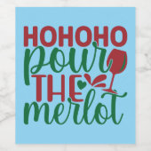 Ho Ho Pour the Merlot Weinetikett (Einzelnes Label)