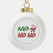 Ho Ho Santa Claus rote grüne Schrift Keramik Kugel-Ornament (Vorderseite)