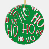 HO HO Weihnachts-Textmuster weiß grün rot Keramik Ornament (Vorne)