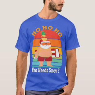 Ho Ho Wer Snow Santa Retro Weihnachten braucht T-Shirt