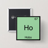 Ho - Hobo Funny Chemistry Element Symbol T - Shirt Button (Vorne & Hinten)