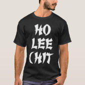 HO LEE-ZETTEL LUSTIGER T-Shirt (Vorderseite)