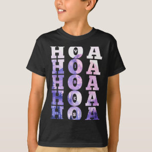 Hoa Hoa Hoa Hoa Hoa Saison Stimmung  T-Shirt