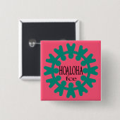 Hoaloha aquamarin auf rosa Knopf Button (Vorne & Hinten)