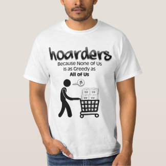 Hoarders... Weil keiner von uns... T-Shirt