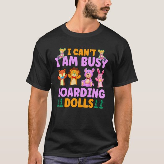 Hoarding Dolls   Doll Collector T-Shirt (Vorderseite)