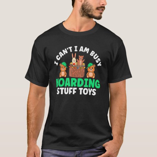 Hoarding Stuff Toys Toys Collector T-Shirt (Vorderseite)