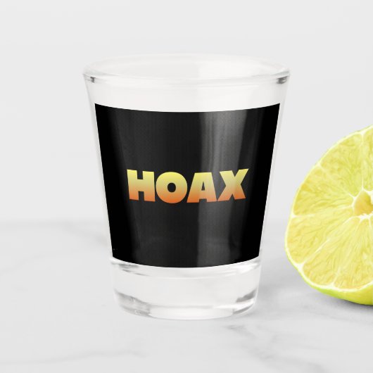 HOAX SHOT GLASS SCHNAPSGLAS (Vorderseite)
