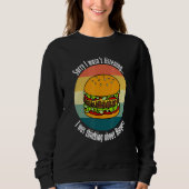 Hobby Cheeseburger Maker Fast Food Sweatshirt (Vorderseite)