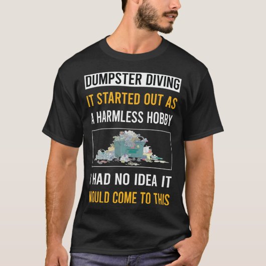 Hobby Dumpster Diving T-Shirt (Vorderseite)