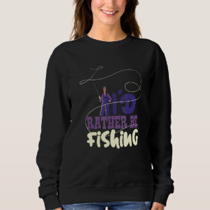 Hobby-Fischerei statt Fischerei Fischfang Sport Sweatshirt