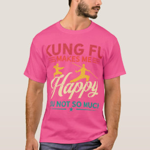 Hobby macht glücklich Sie nicht viel - Kung Fu T-Shirt