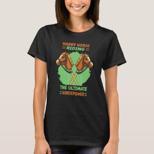 Hobby-Pferdereiten Die ultimative Pferdestärke T-Shirt