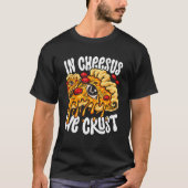 Hobby Pizza Maker in Cheesus Wir Crust T-Shirt (Vorderseite)