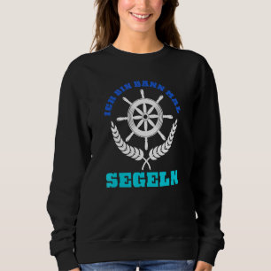 Hobby Sailor Segelboot Steering Wheel Skipper Sweatshirt